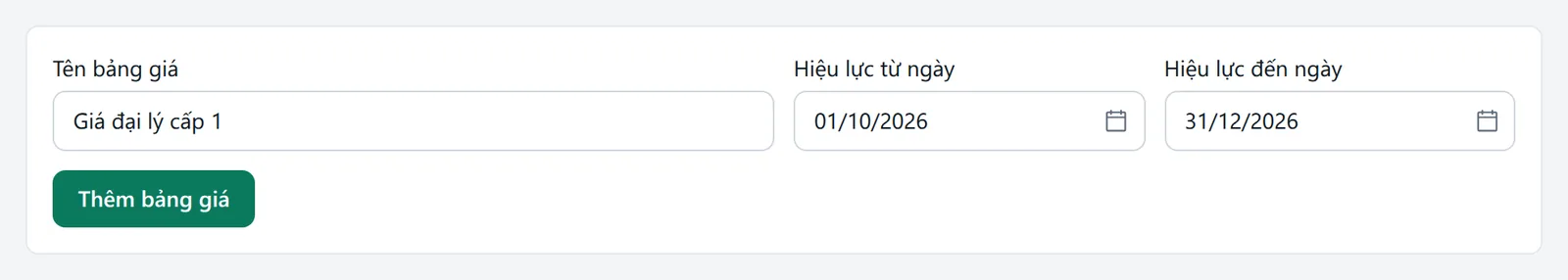 Khung thêm bảng giá gồm ba ô Tên bảng giá, Hiệu lực từ ngày, Hiệu lực đến ngày