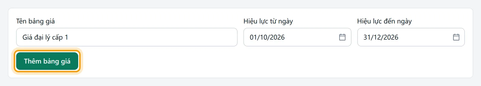 Khung thêm bảng giá đã nhập Giá đại lý cấp 1, hiệu lực 01/10/2026 đến 31/12/2026, nút Thêm bảng giá được viền vàng
