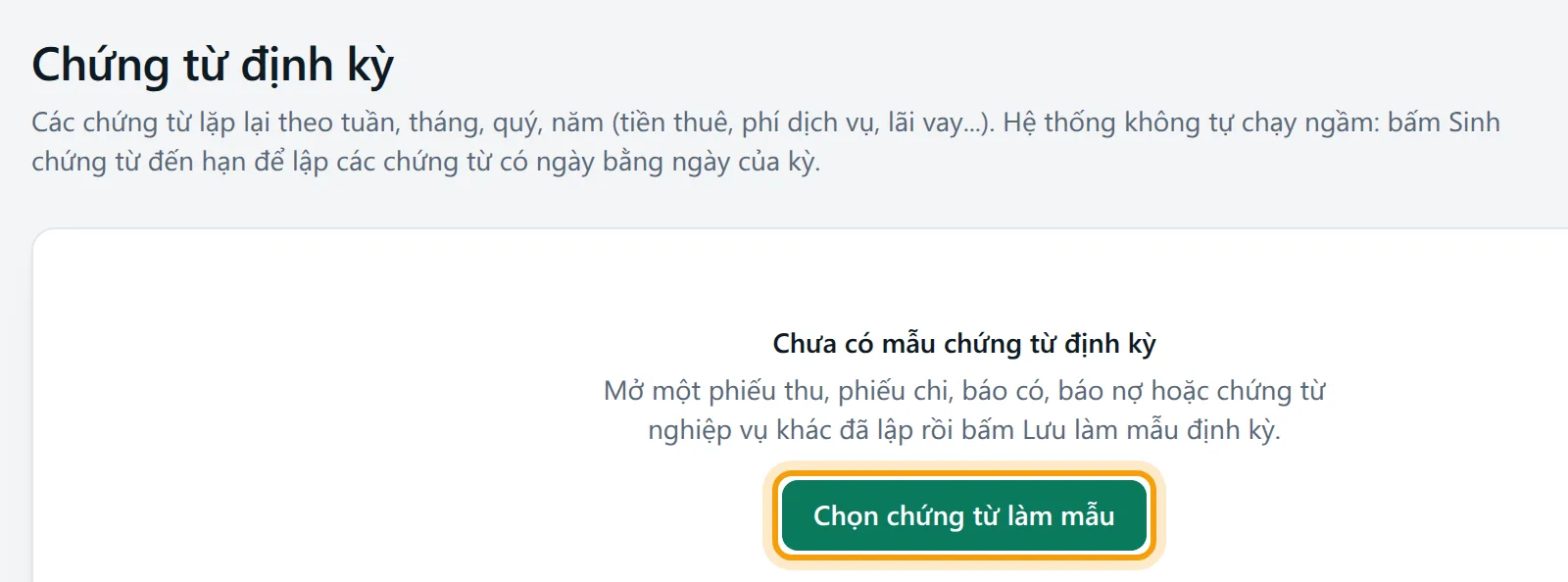 Màn Chứng từ định kỳ chưa có mẫu nào, nút Chọn chứng từ làm mẫu được viền vàng
