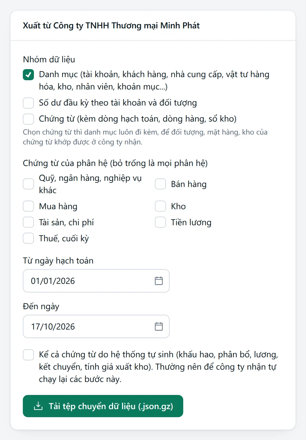 Khung Xuất từ: các ô tích nhóm dữ liệu, nhóm phân hệ, Từ ngày hạch toán, Đến ngày và ô chứng từ hệ thống tự sinh