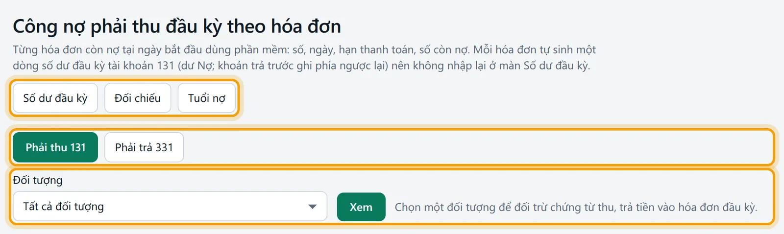 Màn Công nợ phải thu đầu kỳ theo hóa đơn: ba nút ở đầu trang, nút chọn Phải thu 131 hoặc Phải trả 331 và ô Đối tượng được viền vàng