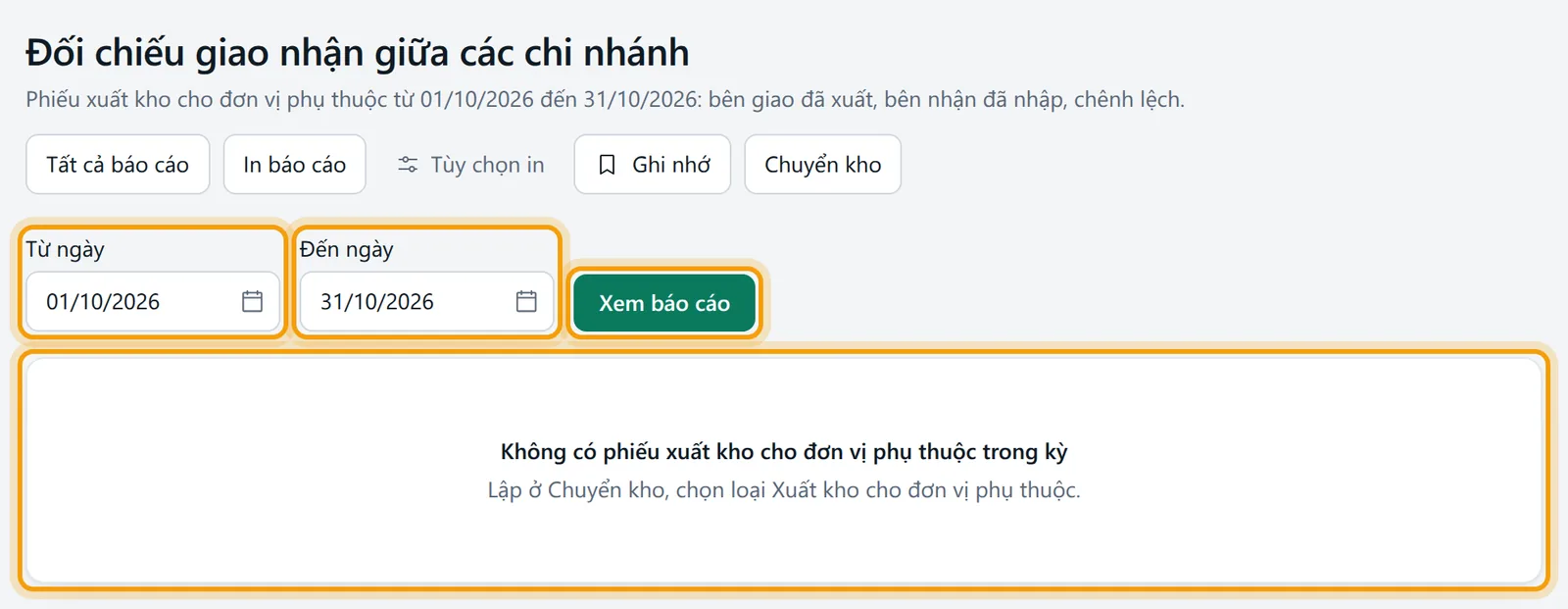 Chọn từ 01/10/2026 đến 31/10/2026 và bấm Xem báo cáo trên màn Đối chiếu giao nhận giữa các chi nhánh, vùng kết quả báo Không có phiếu xuất kho cho đơn vị phụ thuộc trong kỳ