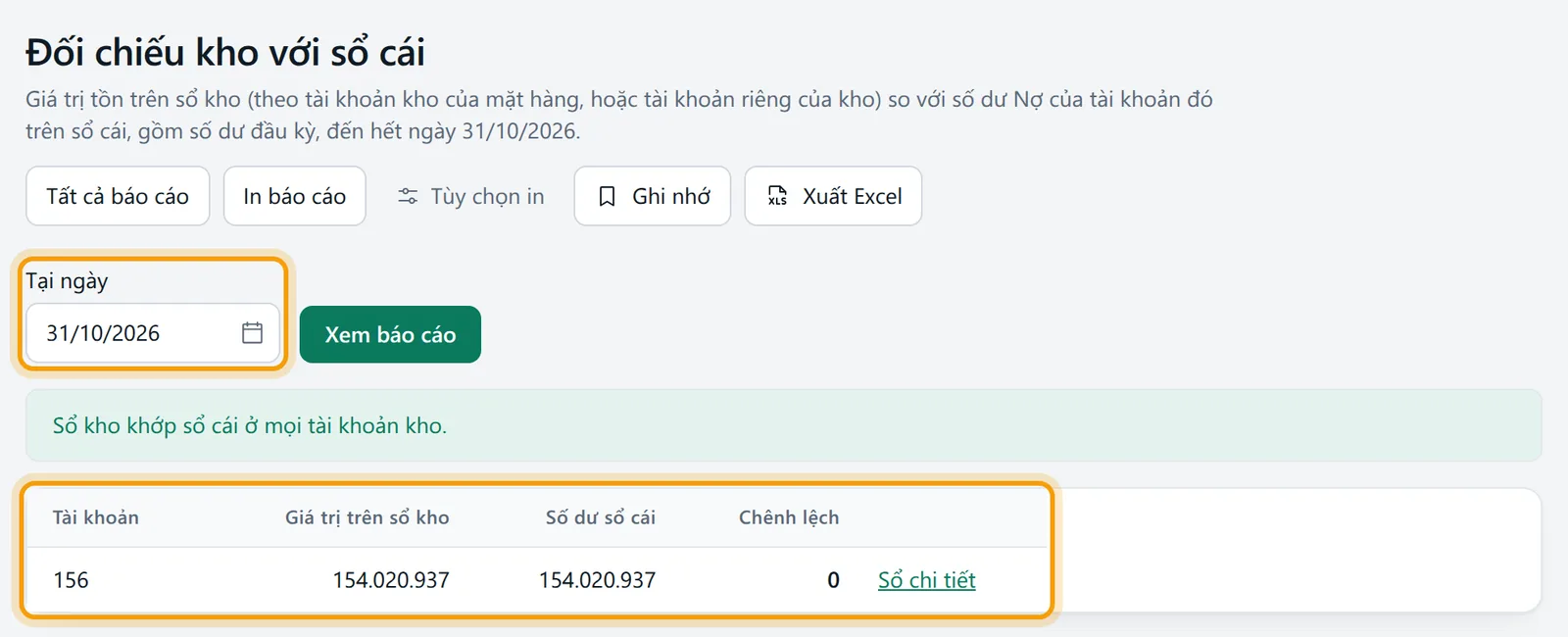 Chọn Tại ngày 31/10/2026 và bấm Xem báo cáo, thông báo kho khớp sổ cái và bảng tài khoản 156