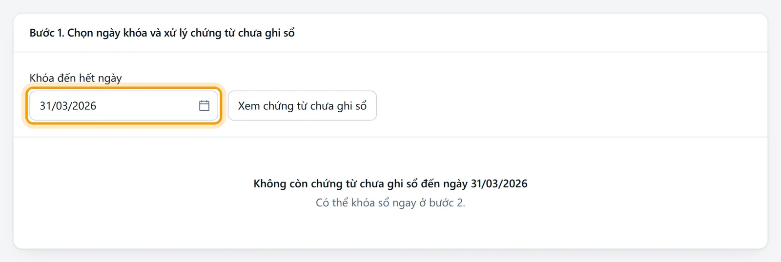 Khung Bước 1: ô Khóa đến hết ngày nhập 31/03/2026 và nút Xem chứng từ chưa ghi sổ