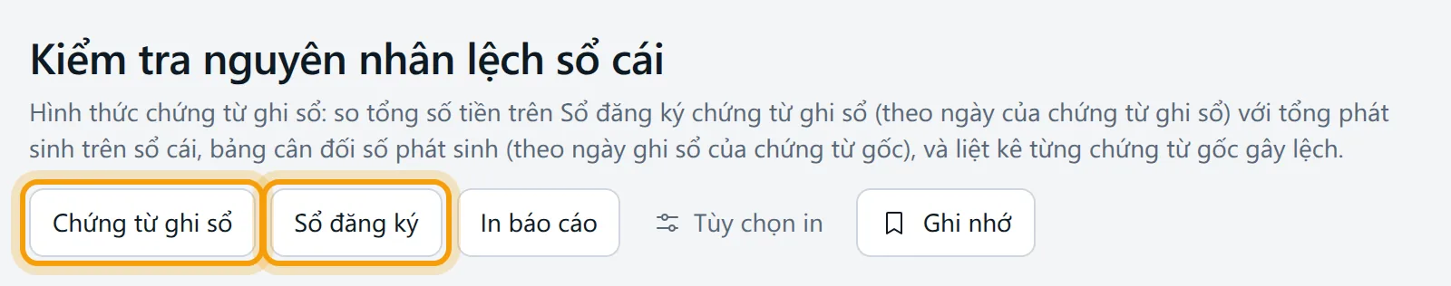 Đầu trang Kiểm tra nguyên nhân lệch sổ cái, nút Chứng từ ghi sổ và Sổ đăng ký được viền vàng
