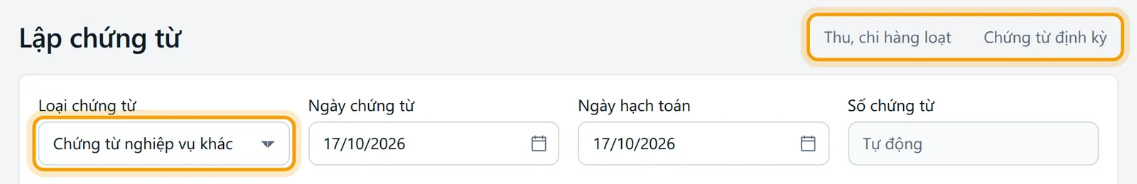 Màn Lập chứng từ mở sẵn Chứng từ nghiệp vụ khác: ô Loại chứng từ và hai nút Thu, chi hàng loạt, Chứng từ định kỳ