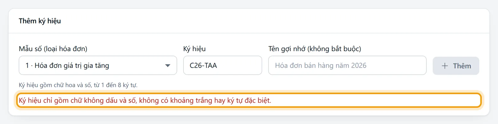 Ký hiệu C26-TAA có dấu gạch, phần mềm báo dòng đỏ và khóa nút Thêm
