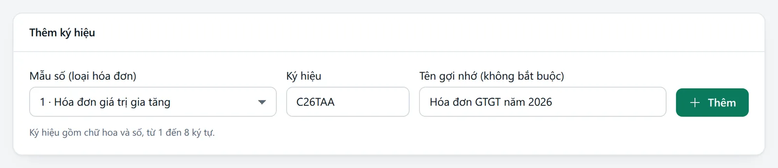 Khung Thêm ký hiệu gồm ô Mẫu số, Ký hiệu C26TAA, Tên gợi nhớ và nút Thêm