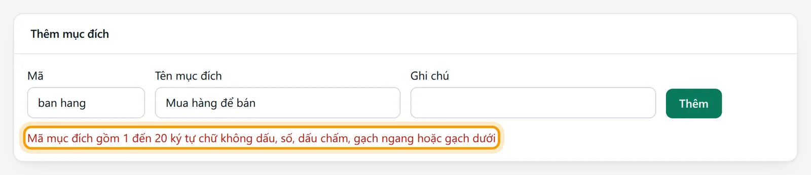 Mã có dấu cách bị báo lỗi Mã mục đích gồm 1 đến 20 ký tự