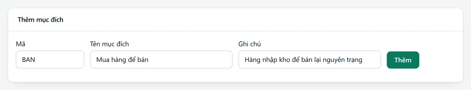 Khung Thêm mục đích đã nhập Mã BAN, Tên mục đích Mua hàng để bán, Ghi chú