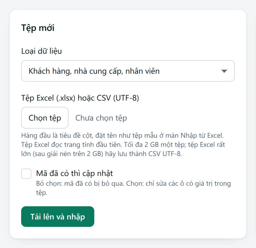 Khung Tệp mới: ô Loại dữ liệu, nút Chọn tệp, ô Mã đã có thì cập nhật và nút Tải lên và nhập