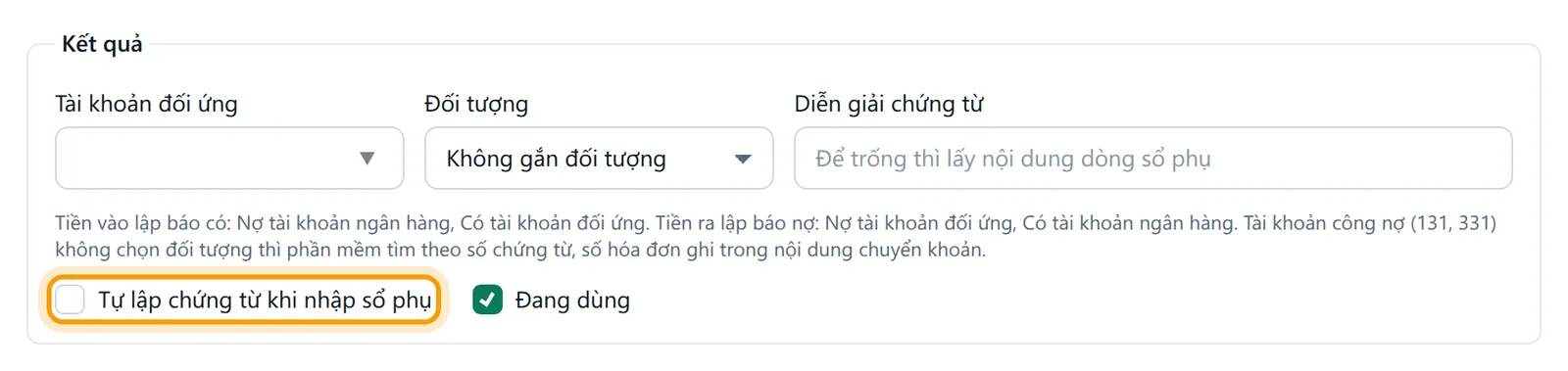 Ô Tự lập chứng từ khi nhập sổ phụ trong phần Kết quả được viền vàng