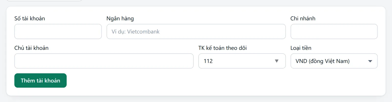 Biểu mẫu Thêm tài khoản ngân hàng với các ô Số tài khoản, Ngân hàng, Chi nhánh, Chủ tài khoản, TK kế toán theo dõi, Loại tiền