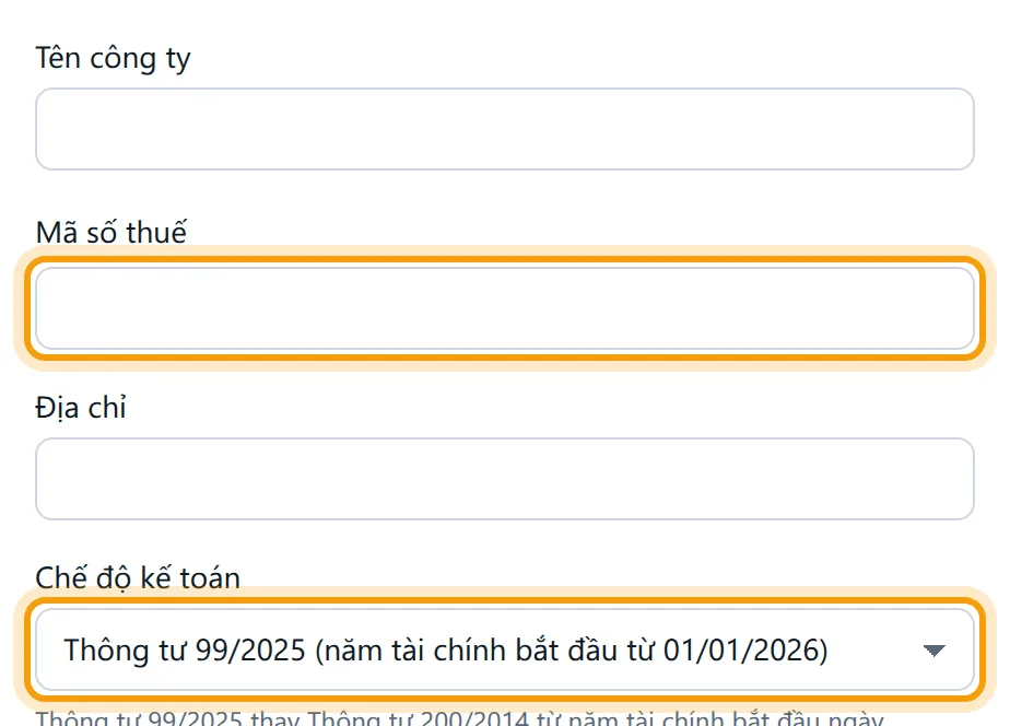 Ô Chế độ kế toán chọn sẵn Thông tư 99/2025 và ô Mã số thuế