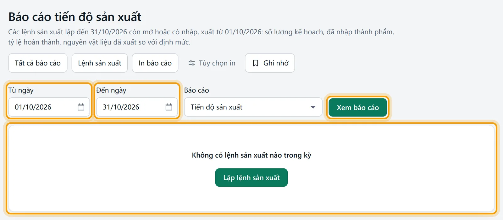 Chọn từ 01/10/2026 đến 31/10/2026 và bấm Xem báo cáo, vùng kết quả báo không có lệnh sản xuất