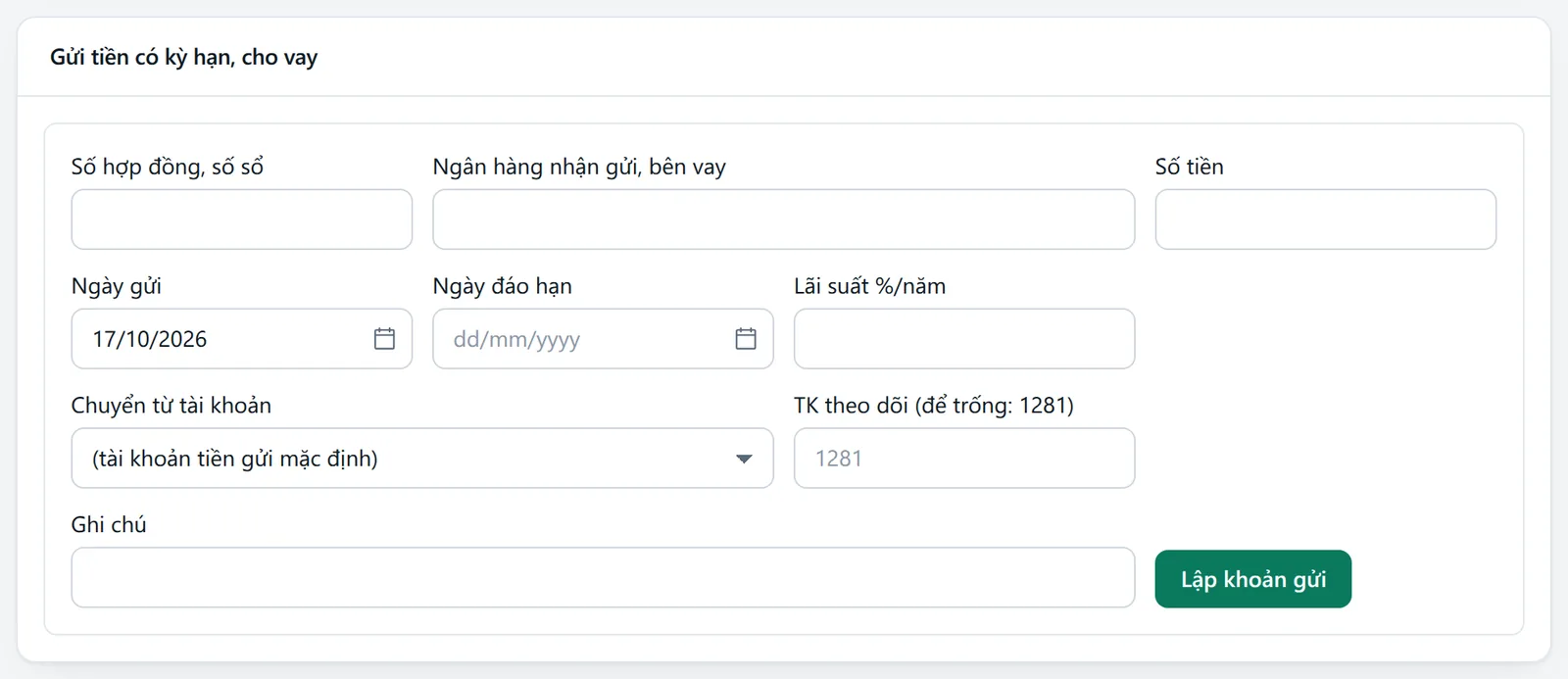 Khung Gửi tiền có kỳ hạn, cho vay với các ô Số hợp đồng, Ngân hàng nhận gửi, Số tiền, Ngày gửi, Ngày đáo hạn, Lãi suất